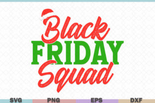 Black Friday Squad Christmas Graphics for Crafts