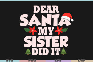 Dear Santa My Sister Did It: Graphics for Crafts