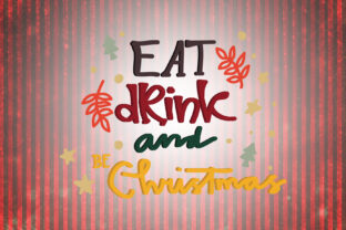 Eat Drink and Christmas Quotes: Graphics for Crafts