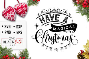 Have a Magical Christmas: A Must-Have for Graphics and Crafts