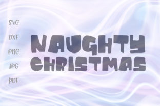 Naughty Christmas Graphics for Editorial Crafts